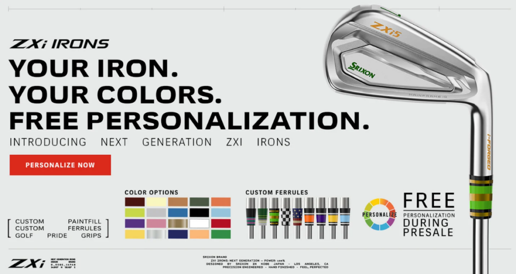 Srixon ZXi Irons promotion featuring a customized iron with green accents. Text: "ZXi Irons. Your Iron. Your Colors. Free Personalization. Introducing next generation ZXi irons. Free personalization during presale including custom paintfill, custom ferrules, and custom Golf Pride grips."